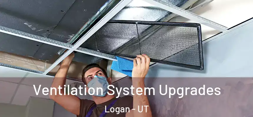 Ventilation System Upgrades Logan - UT